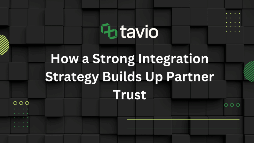 How a Strong Integration Strategy Builds Partner Trust