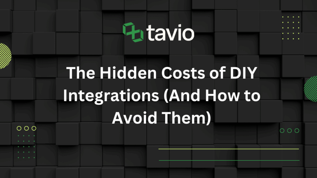 The Hidden Costs of DIY Integrations (and How to Avoid Them)